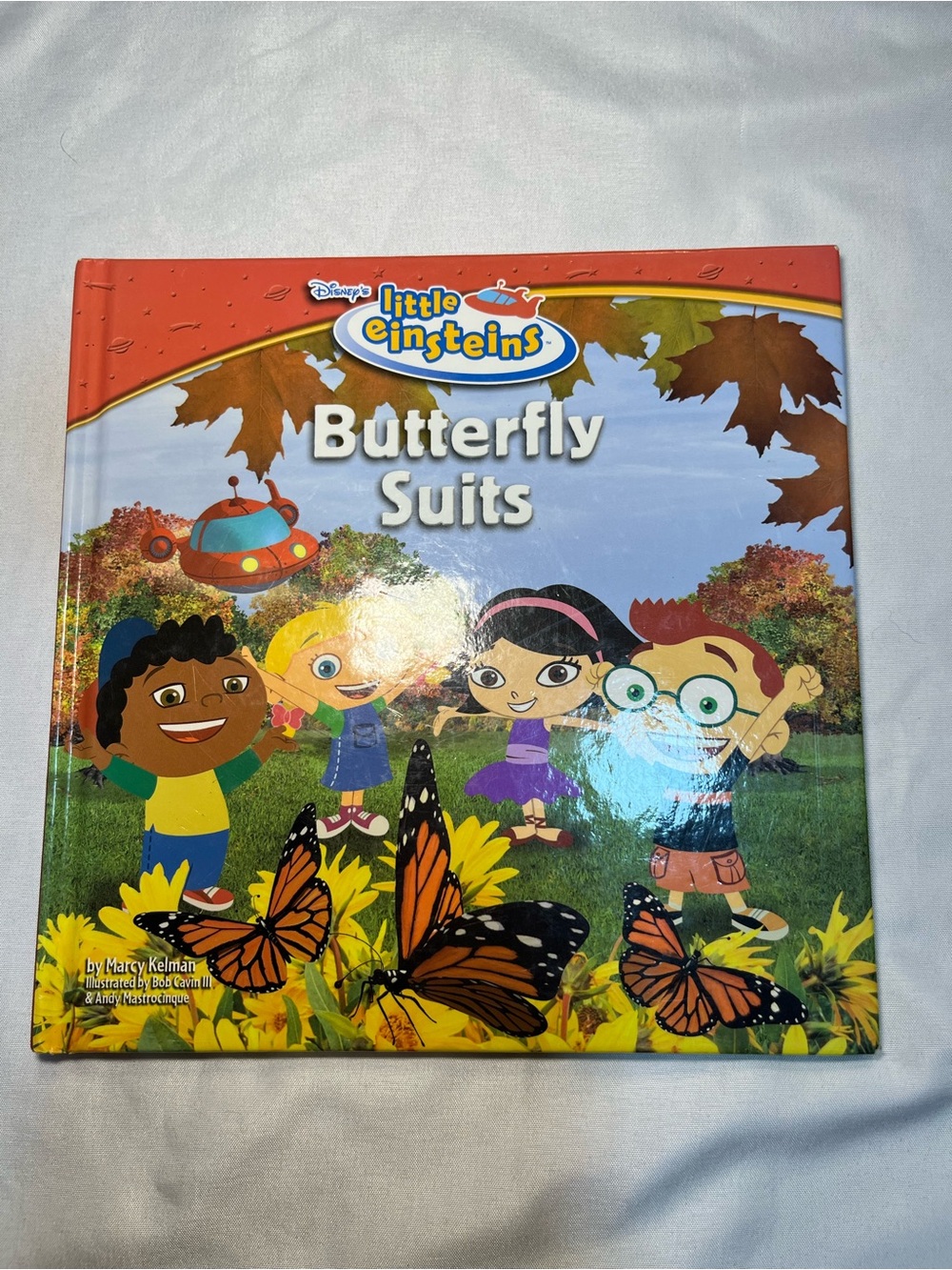 Disney’s Little Einsteins Butterfly Suits 2006 Hardcover Book – Marcy Kelman